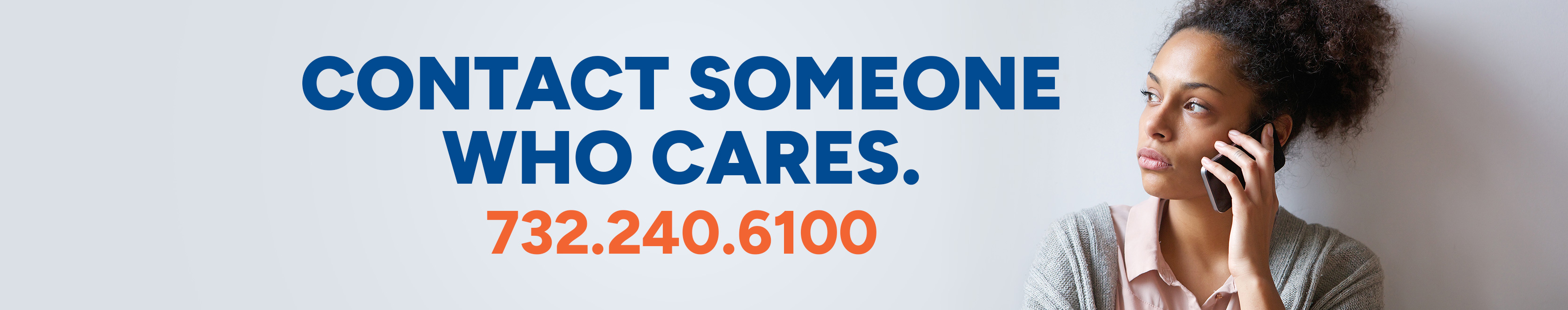Contact Someone Who Cares 732.240.6100